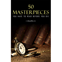 50 Masterpieces you have to read before you die vol: 2 (Kathartika™ Classics) (English Edition)
